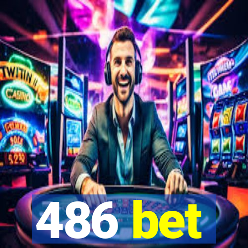 486 bet